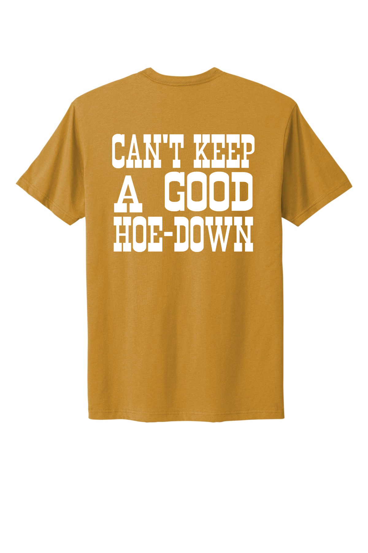 Can't Keep A Good Hoe-Down Tee