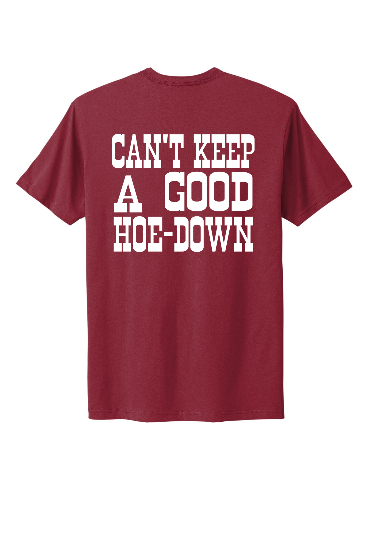 Can't Keep A Good Hoe-Down Tee