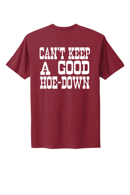 Can't Keep A Good Hoe-Down Tee