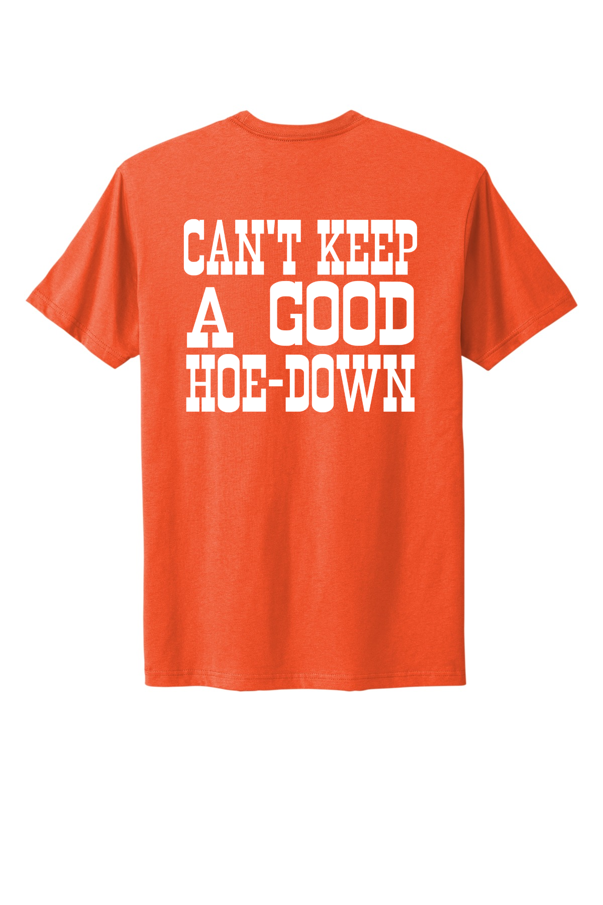 Can't Keep A Good Hoe-Down Tee