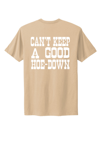 Can't Keep A Good Hoe-Down Tee