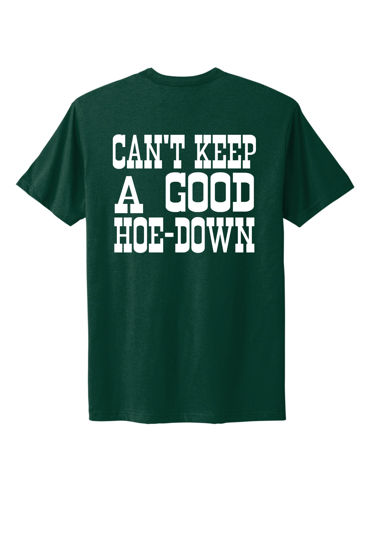 Can't Keep A Good Hoe-Down Tee