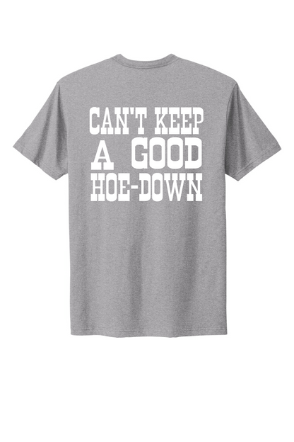 Can't Keep A Good Hoe-Down Tee
