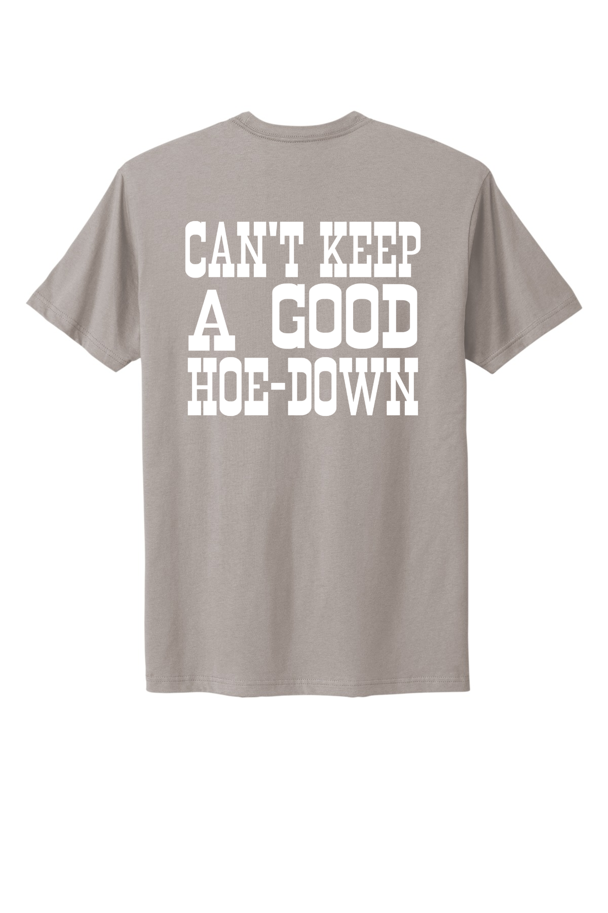 Can't Keep A Good Hoe-Down Tee