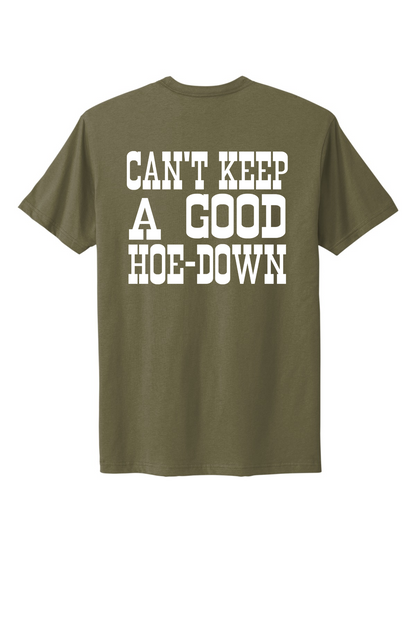 Can't Keep A Good Hoe-Down Tee