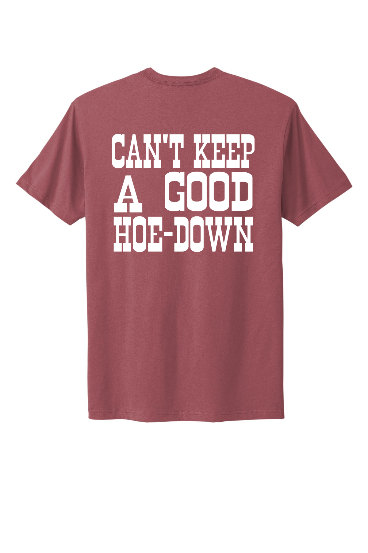 Can't Keep A Good Hoe-Down Tee