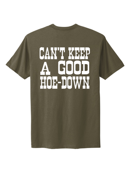 Can't Keep A Good Hoe-Down Tee