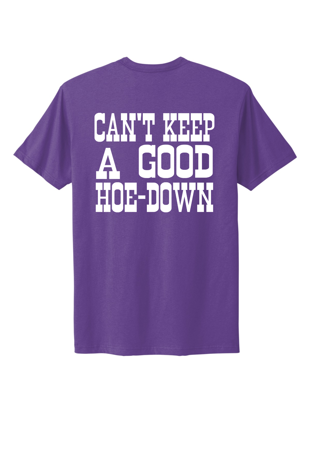 Can't Keep A Good Hoe-Down Tee