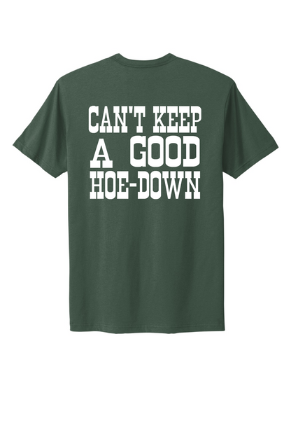 Can't Keep A Good Hoe-Down Tee