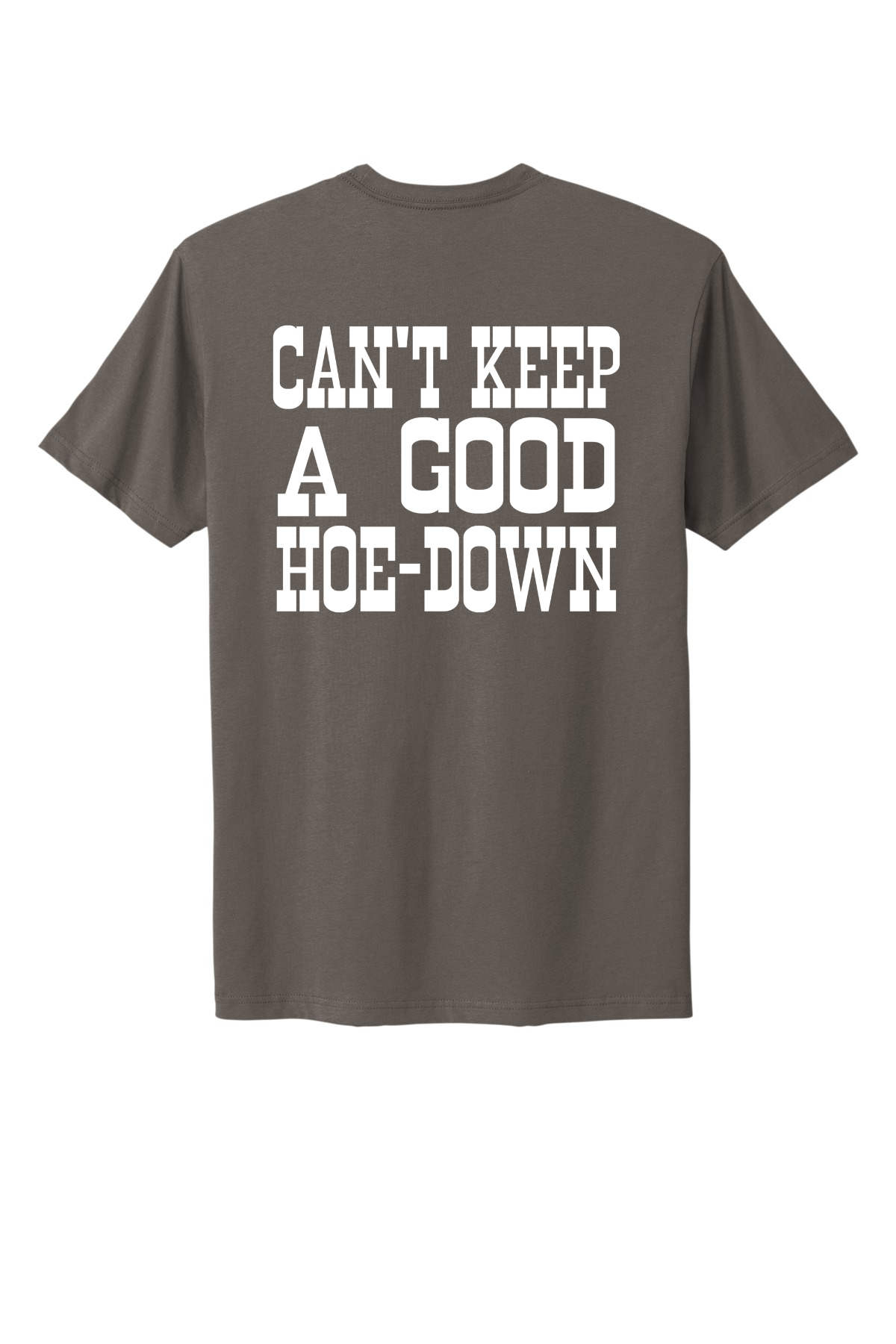 Can't Keep A Good Hoe-Down Tee