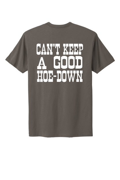 Can't Keep A Good Hoe-Down Tee