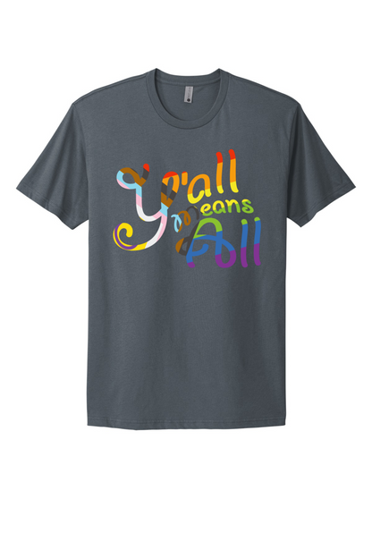 Y'all Means All Tee