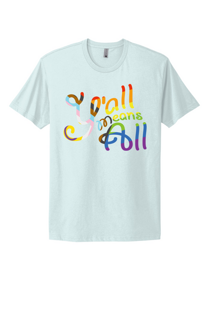 Y'all Means All Tee