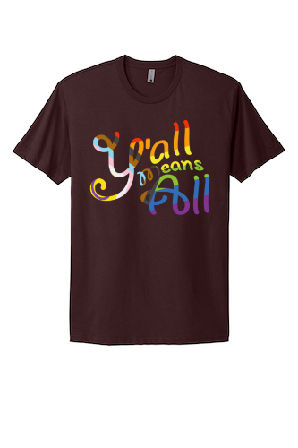 Y'all Means All Tee