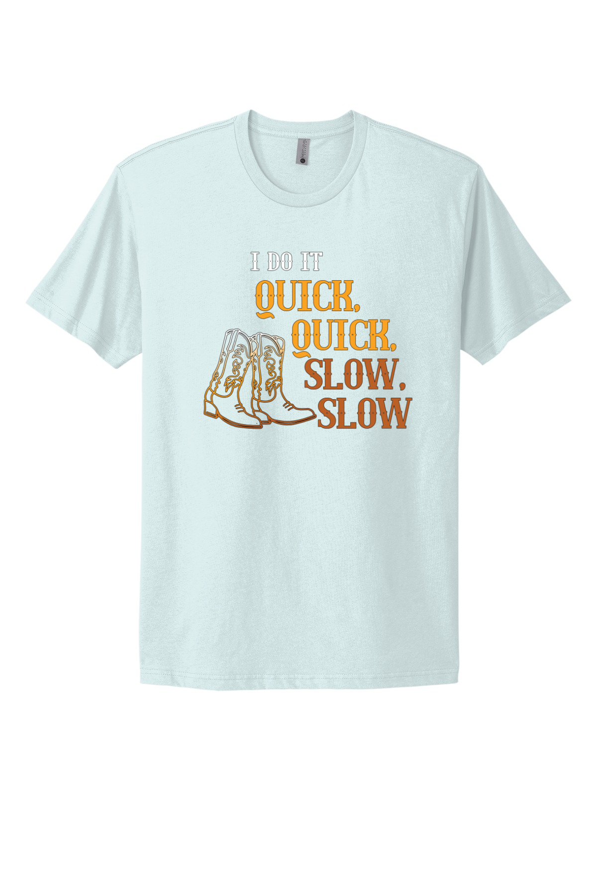 Quick Quick Slow Slow Tee