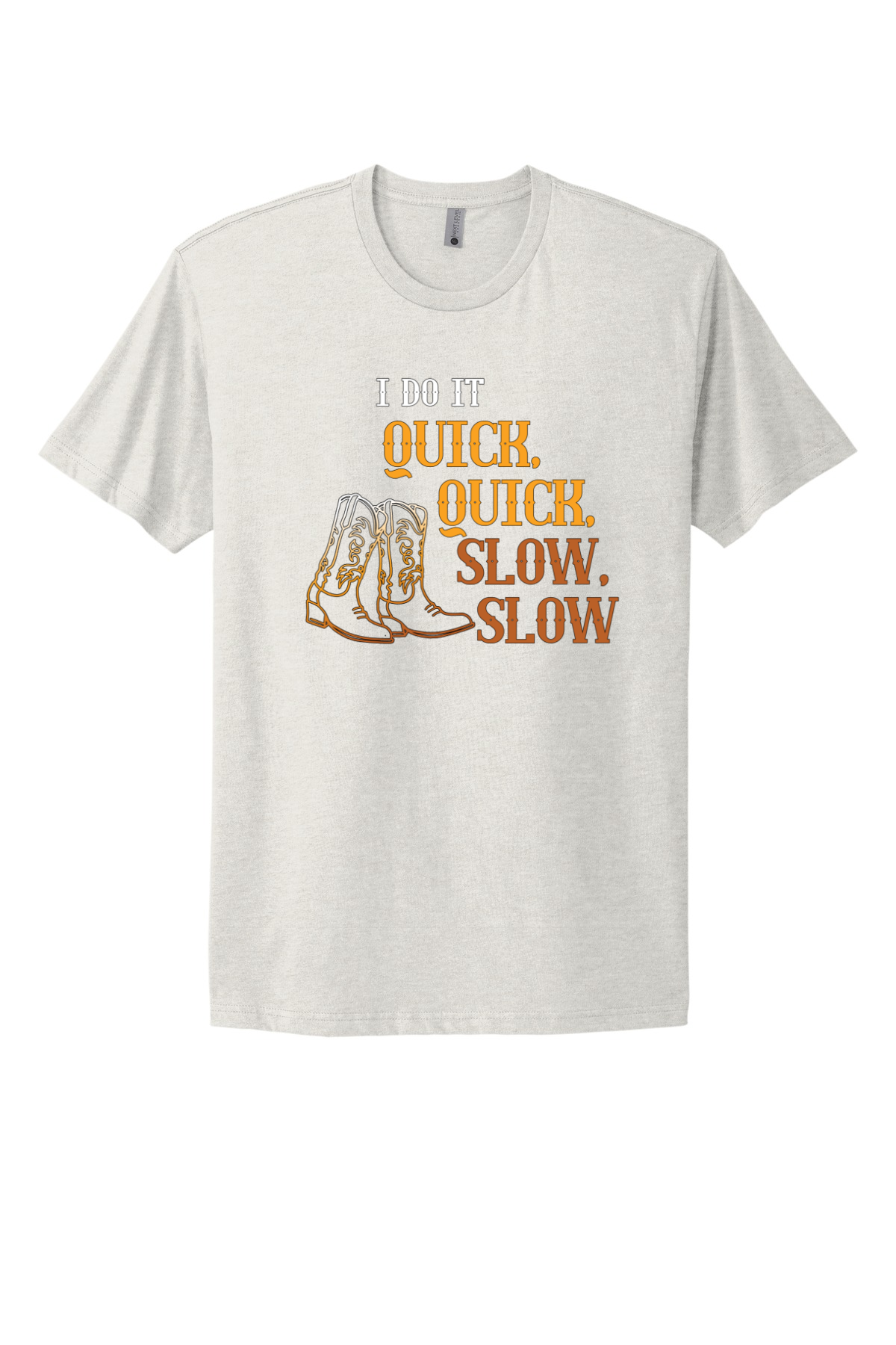 Quick Quick Slow Slow Tee