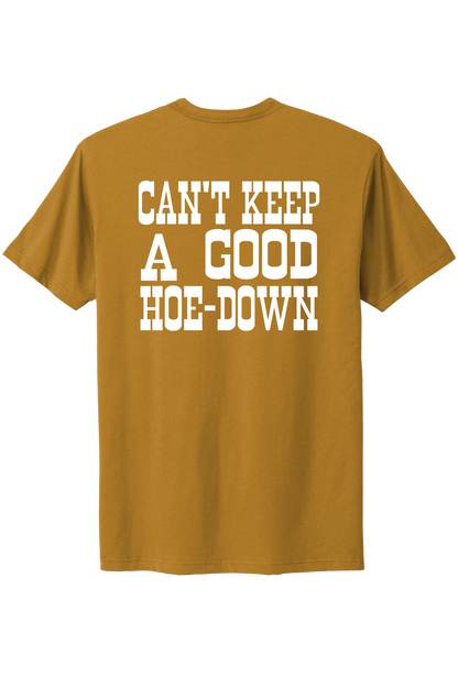 Can't Keep A Good Hoe-Down Tee