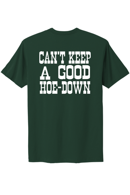 Can't Keep A Good Hoe-Down Tee