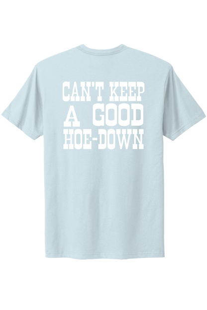 Can't Keep A Good Hoe-Down Tee