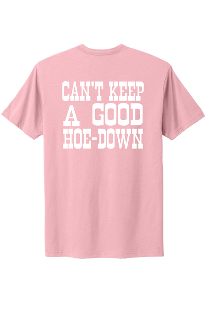Can't Keep A Good Hoe-Down Tee