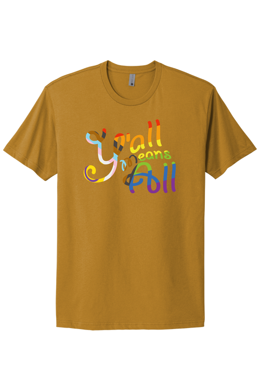 Y'all Means All Tee