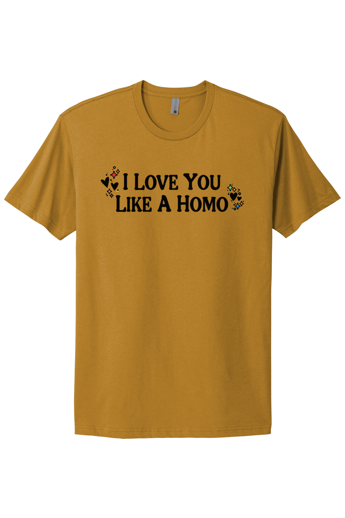 I Love You Like A Homo - Black Print