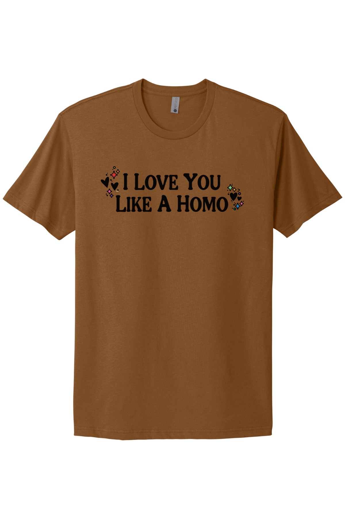 I Love You Like A Homo - Black Print