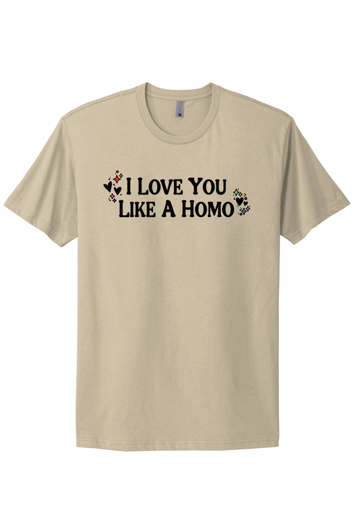 I Love You Like A Homo - Black Print