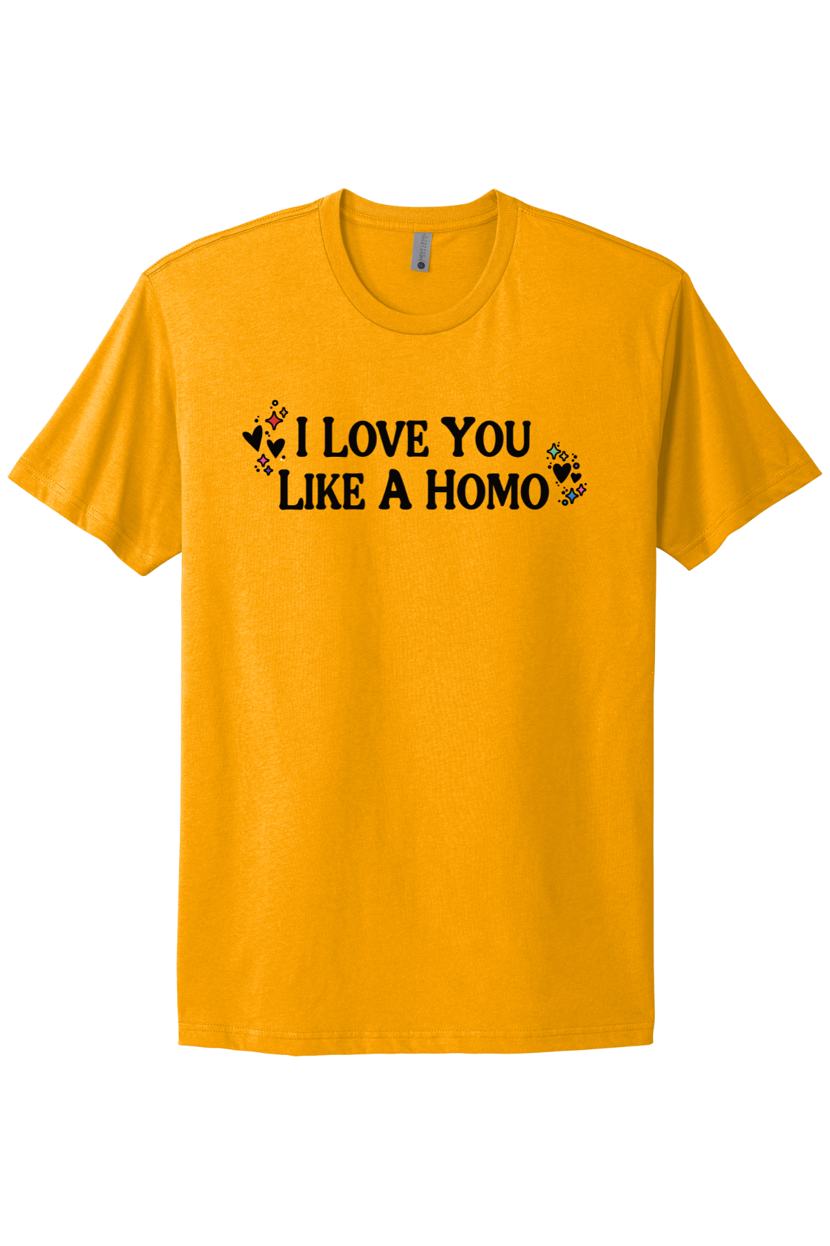 I Love You Like A Homo - Black Print