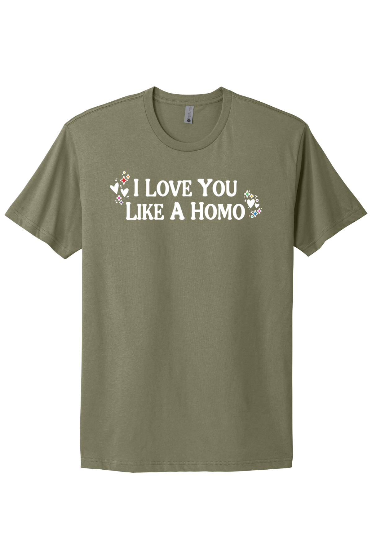 I Love You Like A Homo - White Print