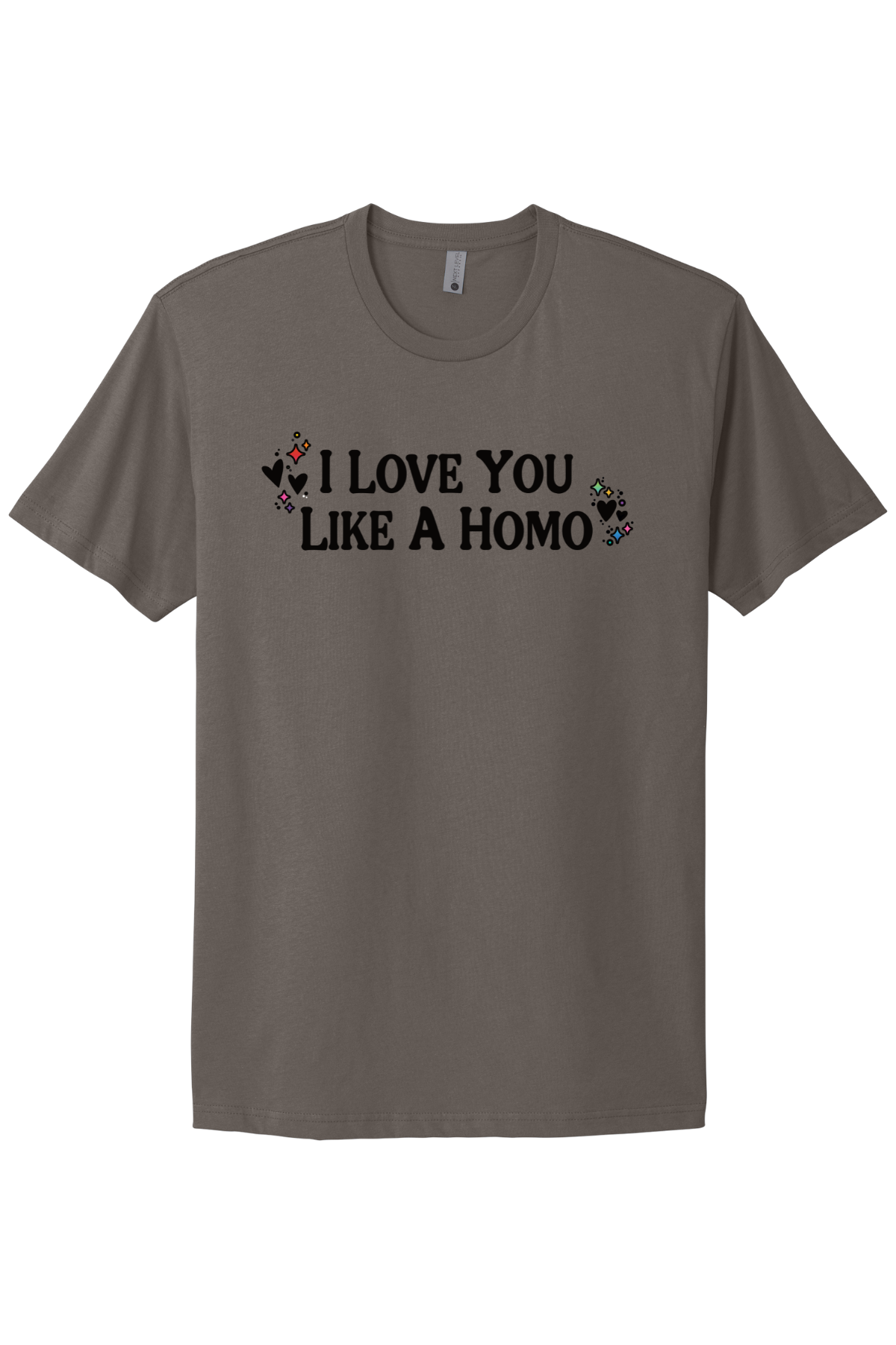 I Love You Like A Homo - Black Print