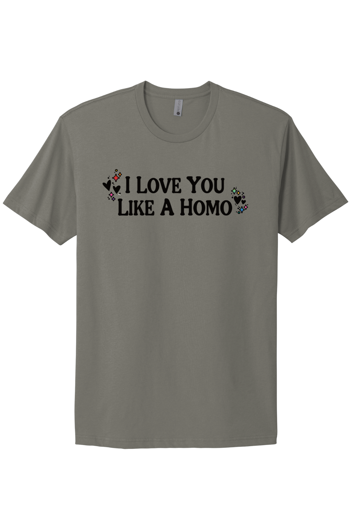 I Love You Like A Homo - Black Print