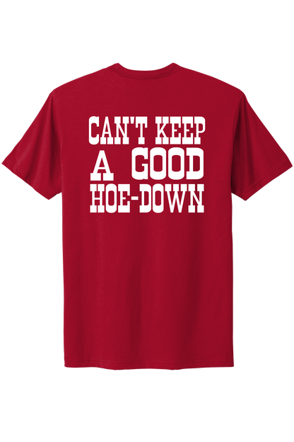 Can't Keep A Good Hoe-Down Tee