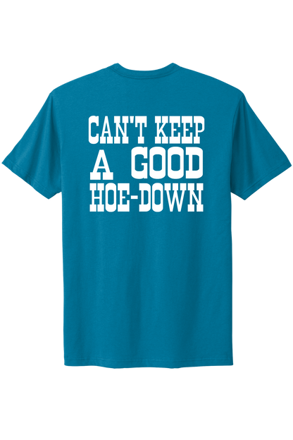 Can't Keep A Good Hoe-Down Tee